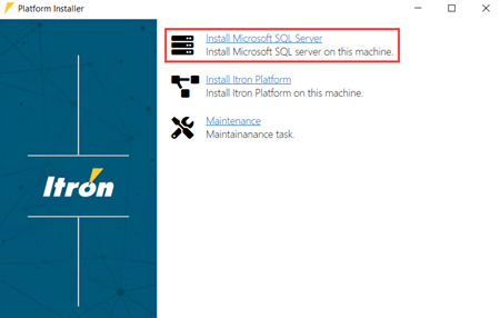 Location of the three options on Itron Platform's initial screen with Install Microsoft SQL Server selected.